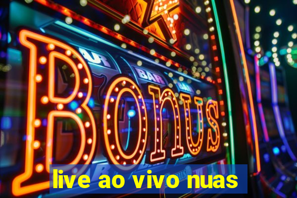 live ao vivo nuas